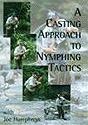 A Casting Approach To Nymphing Tactics
